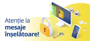 Atenție la mesajele înșelătoare!